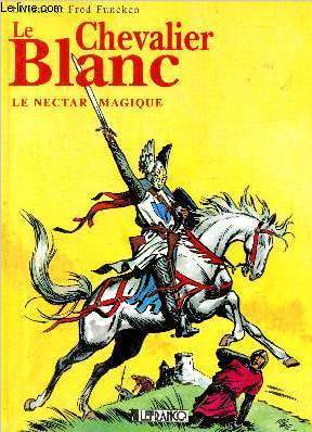 Le Chevalier Blanc : Le nectar magique