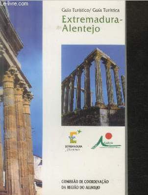 Guia Turistico Extremadura-Alentejo - Guia Tursistica Extremadura - Alentejo