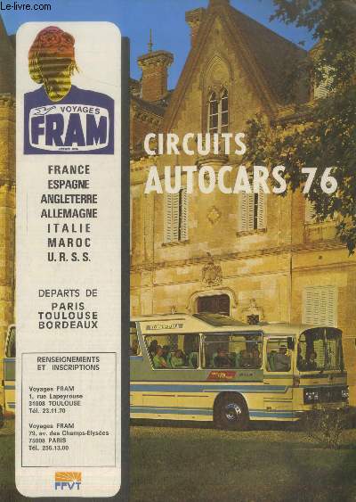Brochure : Circuits Autocars 76 France - Espagne - Angleterre - Allemagne - Italie - Maroc - URSS. Dparts de Paris, Toulouse, Bordeaux