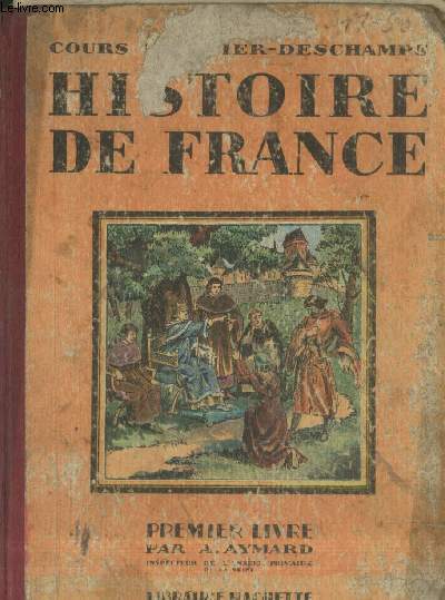 Histoire de France :Premier Livre (Des origines  1610) - (Collection 