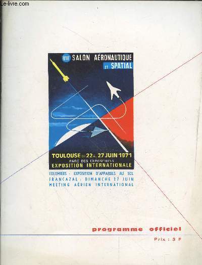VIII Salon Aronautique et Spatial de Toulouse 22 au 27 Juin 1971- Programme officiel