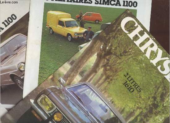 Lot de 3 brochures : Chrysler 2 litres 1610 - Utilitaires Simca 1100 - Simca 1100