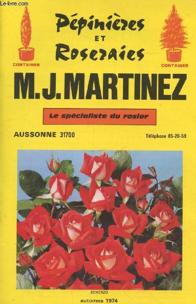 Catalogue Automne 1974 : Ppinires et Roseraies M.J. Martinez le spcialiste du rosier