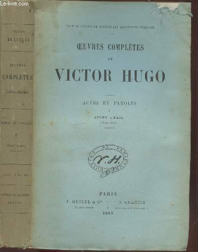 Actes et Paroles Tomes 1  3 (en trois volumes) : Avant l'exil 1841-1851 - Pendant l'exil 1852-1870 - Depuis l'exil 1870-1876