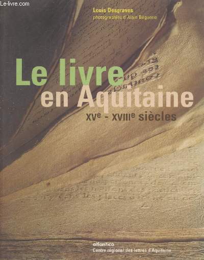 Le livre en Aquitaine XVe-XVIIIe sicles