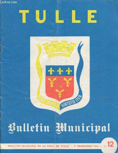 Tulle Bulletin Municipal n12 - 4e Trimestre 1976.
