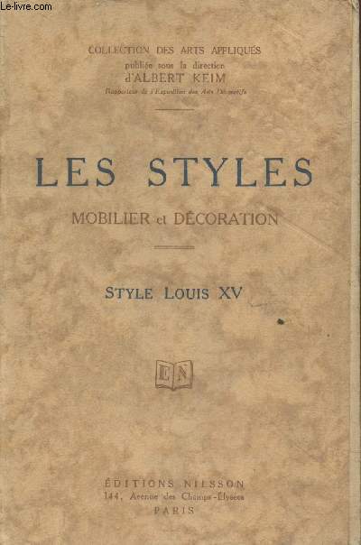 Les Styles mobilier et dcoration : Style Louis XV (Collection des Arts Appliqus)