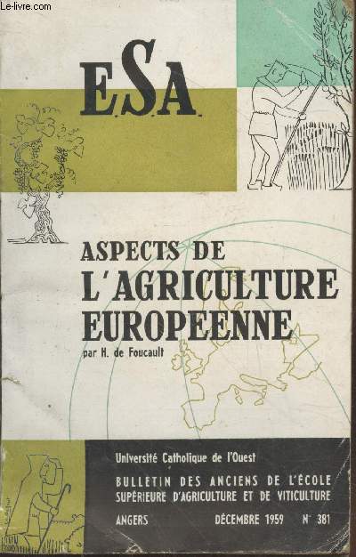 E.S.A. : Aspects de l'agriculture europenne - Bulletin des Anciens de l'Ecole Suprieure d'Agriculture et de Viticulture n381 dcembre 1959
