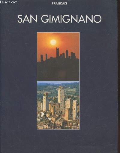 San Gimignano : La ville aux belles tours