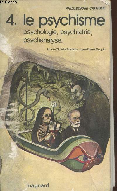 Le psychisme : psychologie, psychiatrie, psychanalyse (Collection 