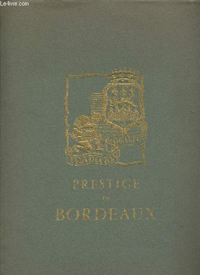 Prestige de Bordeaux numro spcial Mai 1960 : Vin - Table - Tourisme