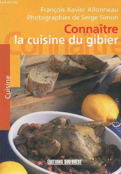 Connatre la cuisine du gibier (Collection 