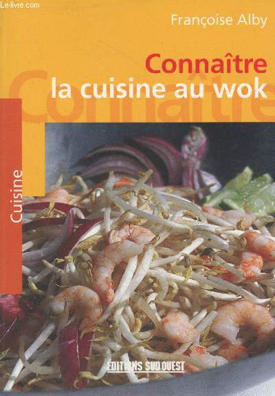 Connatre la cuisine au wok (Collection 