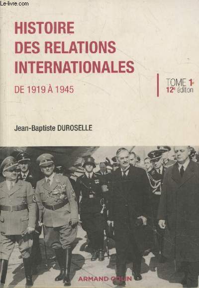 Histoire des relations internationales de 1919  1945 Tome 1