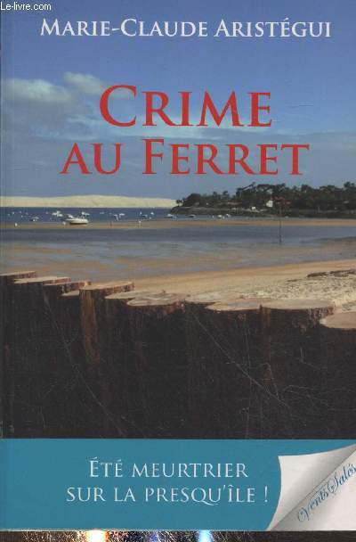 Crime au Ferrey : Et meutrier sur la presqu'le (Collection 