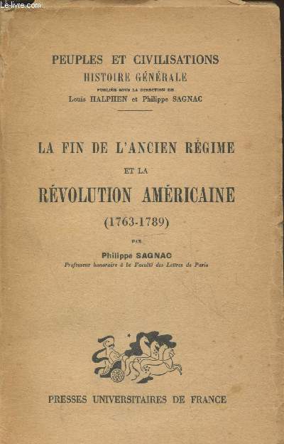 La fin de l'Ancien Rgime et la Rvolution amricaine (1763-1789) (Collection 