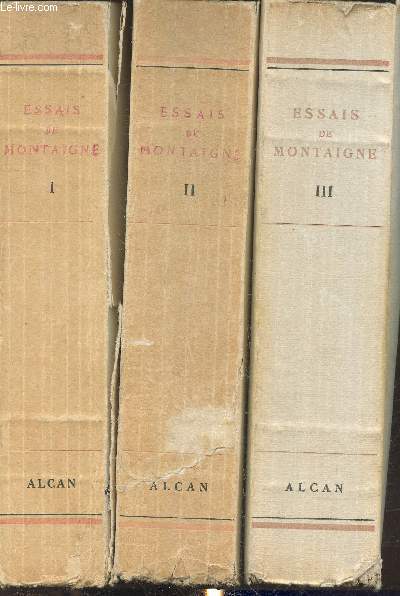Essais de Michel de Montaigne Tomes 1  3 (en trois volumes)