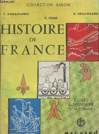 Histoire de France Cours lementaire 1re et 2me annes (Collection 