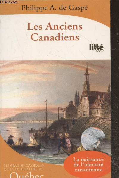 Les Anciens Canadiens : La naissance de l'idendit canadienne