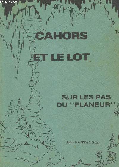 Cahors et le Lot - Sur les pas du 