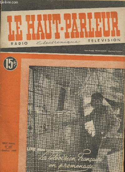 Le Haut-Parleur - radio, lectronique, tlvision XXIIIe Anne - n801 - 9 octobre 1947. Sommaire : Revue de presse trangre - Emetteur, rcepteur, radiotlphone 