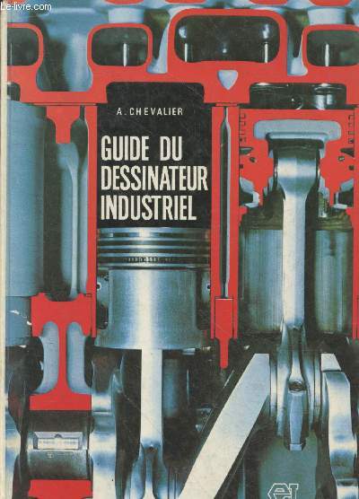 Guide du dessinateur industriel - Edition 1983-1984