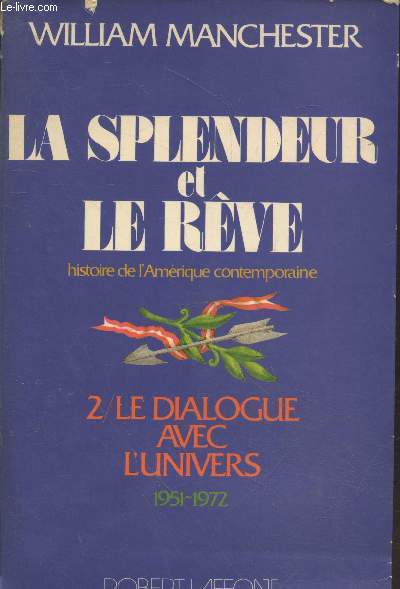 La Splendeur et le Rve Tome 2 : Le dialogue avec l'univers 1951-1972 (Collection 