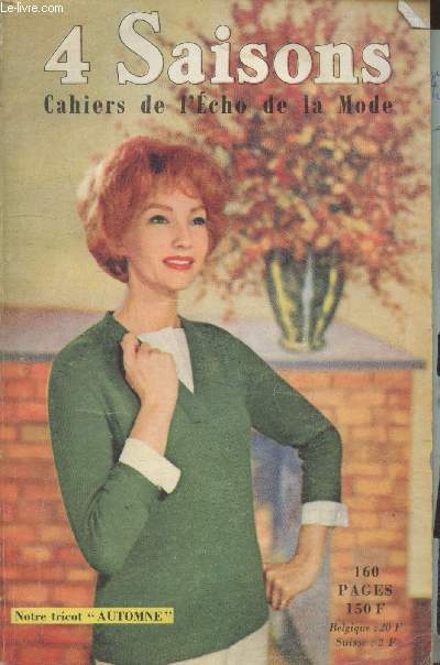 4 Saisons - Cahiers de l'Echo de la Mode Automne 1958. Sommaire : Notre tricot 