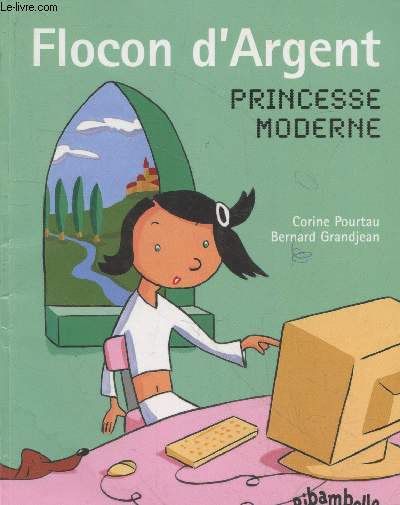 Flocon d'Argent : Princesse moderne. (Collection : 