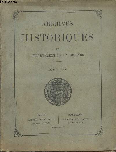 Archives historiques du dpartement de la Gironde Tome LIII