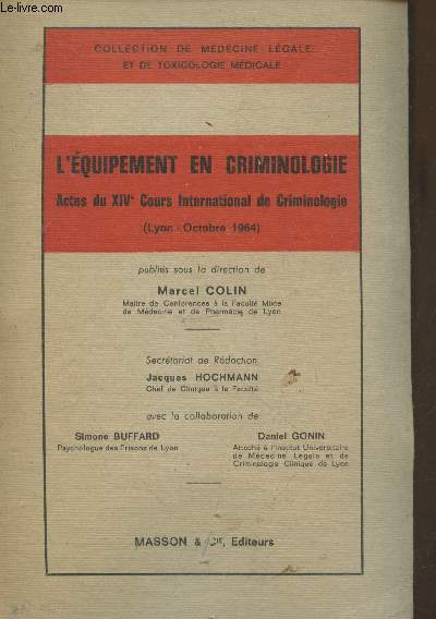 L'quipement en criminologie - Actes du XIVe Cours International de Criminologie (Lyon-Octobre 1964) - 