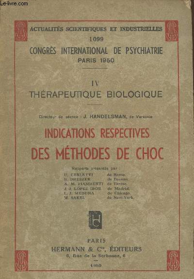 Congrs International de Psychiatire Paris 1950 Tome 4 : Thrapeutique Biologique - Indications respectives des mthodes de choc (