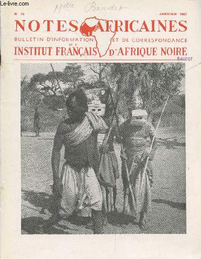 Notes Africaines n73 Janvier 1957 - Bulletin d'information et de correspondance de l'Institut Franais d'Afrique Noire. Sommaire : L'aire des mgalithes 
