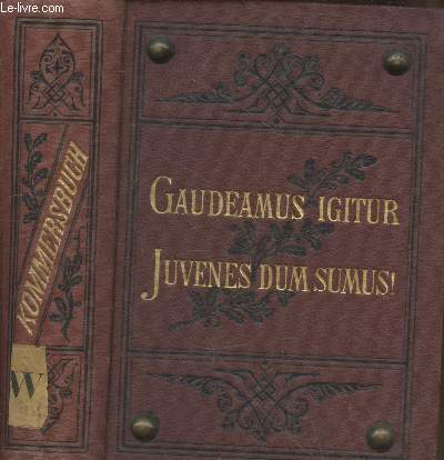 Gaudeamus igitur - Juvenes dum Sumus ! (Allgemeines Deutsches Kommershbuch)
