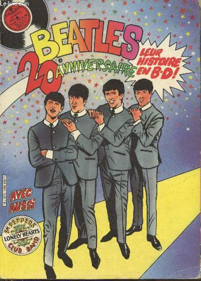 Beatles 20e anniversaire : leur histoire en BD avec aussi Sgt Peppers lonely hearts club Band : Beatles Story - La fabuleuse aventure du rock Sgt. Peppers Lonely Hearts Club Band
