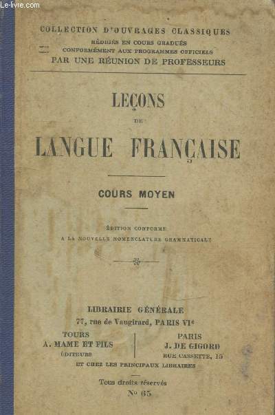 Leons de langue franaise par une runion de professeurs : Cours moyen - Edition conforme  la nouvelle nomenclature grammaticale 