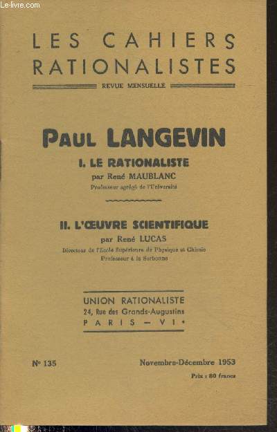 Les cahiers rationalistes n135 Novembre-dcembre 1953 : Paul Langevin : Le rationaliste - L'oeuvre scientifique