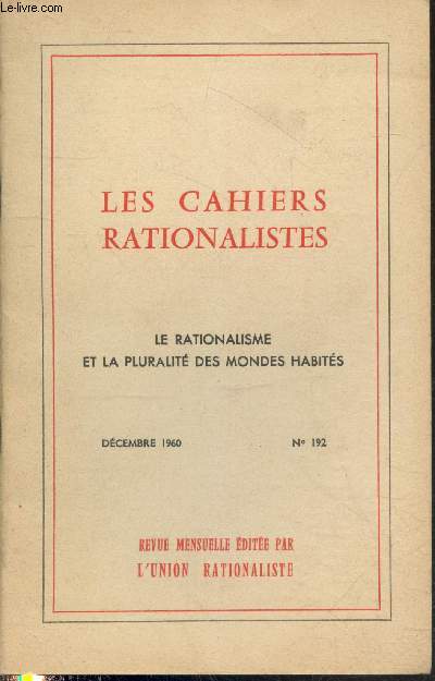 Les cahiers rationalistes n192 Dcembre 1960 : Le Rationalisme et la pluralit des Mondes habits.