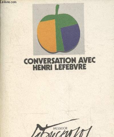 Conversation avec Henri Lefebvre