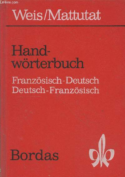 Handwrterbuch Teil I Franzsisch-Deutsch - Teil II Deutsch-Franzsisch