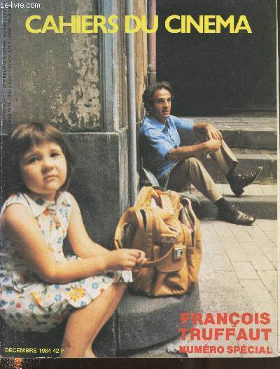 Cahiers du Cinma Numro spcial Dcembre 1984 : Le roman de Franois Truffaut