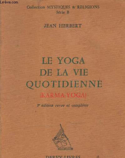 Le yoga de la vie quotidienne (Karma-Yoga) - Collection 
