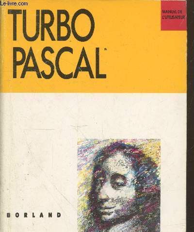 Turbo Pascal : Manuel de l'utilisateur Version 5.0