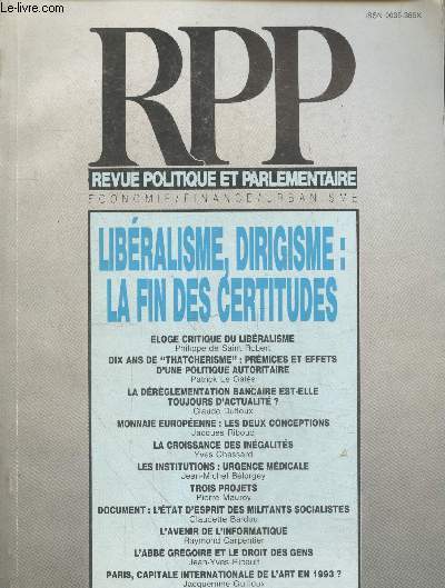 RPP Revue Politique Parlementaire 91e anne n943 Septembre-Octobre 1989. Sommaire : Eloge critique du libralisme - Dix ans de 