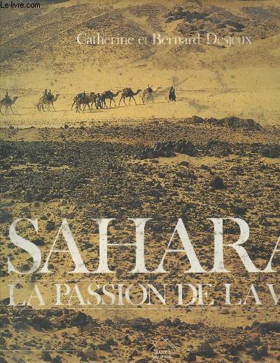 Sahara la passion de la vie