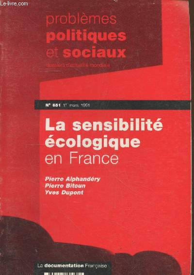 Problmes politiques et sociaux - Dossiers d'actualit mondiale n651 - 1er mars 1991 : La sensibilit cologique en France