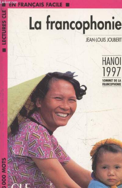 La francophonie - Hanoi 1997 sommet de la Francophonie (Collection 