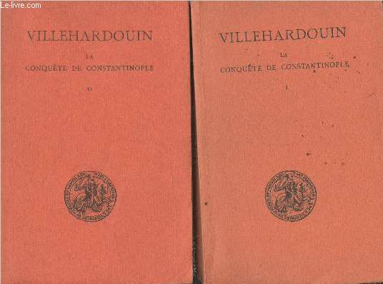 La Conqute de Constantinople Tome 1 (1199-1203) et 2 (1203-1207) en deux volumes (Collection 