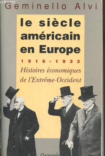 Le sicle amricain en Europe 1916-1933 : Histoires conomiques de l'Extrme-Occident