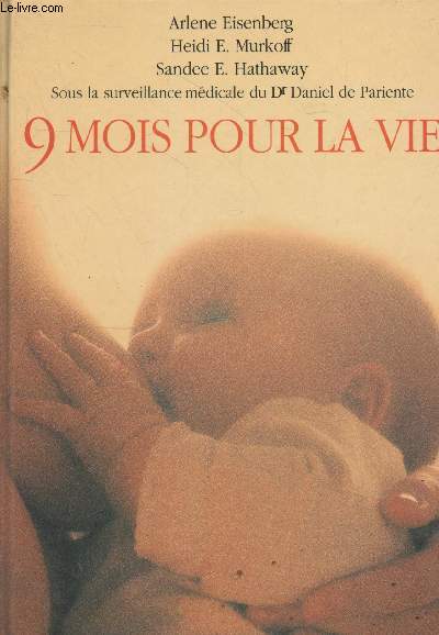 9 mois pour la vie - Le guide pratique de la grossesse